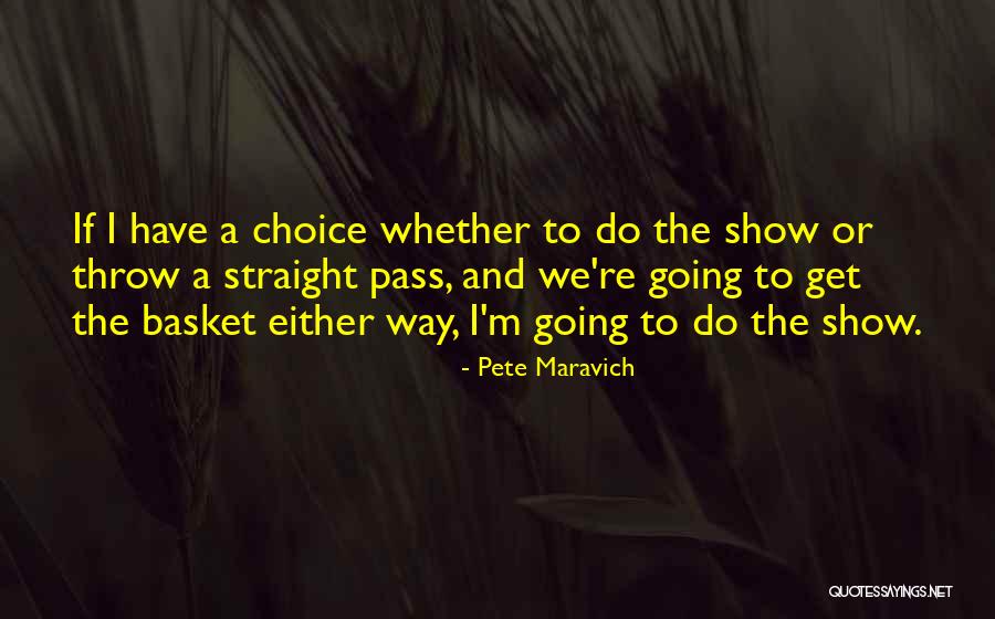 Guardaste Mis Archivos Quotes By Pete Maravich Guardaste Mis Archivos Quotes By Pete Maravich