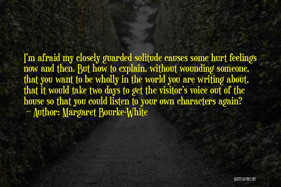 Guarded Feelings Quotes By Margaret Bourke-White
