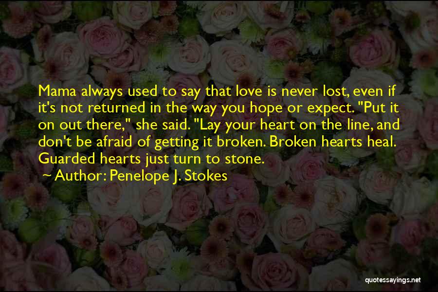 Guarded Heart Love Quotes By Penelope J. Stokes
