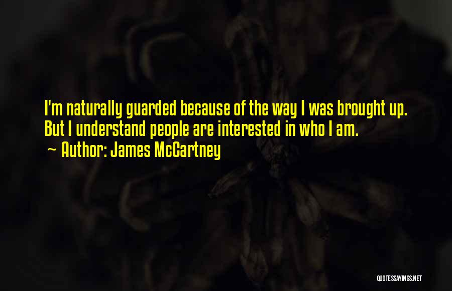 Guarded Up Quotes By James McCartney