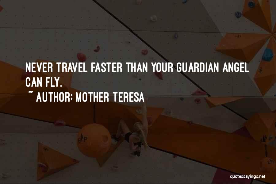 Guardian Angel Mother Quotes By Mother Teresa