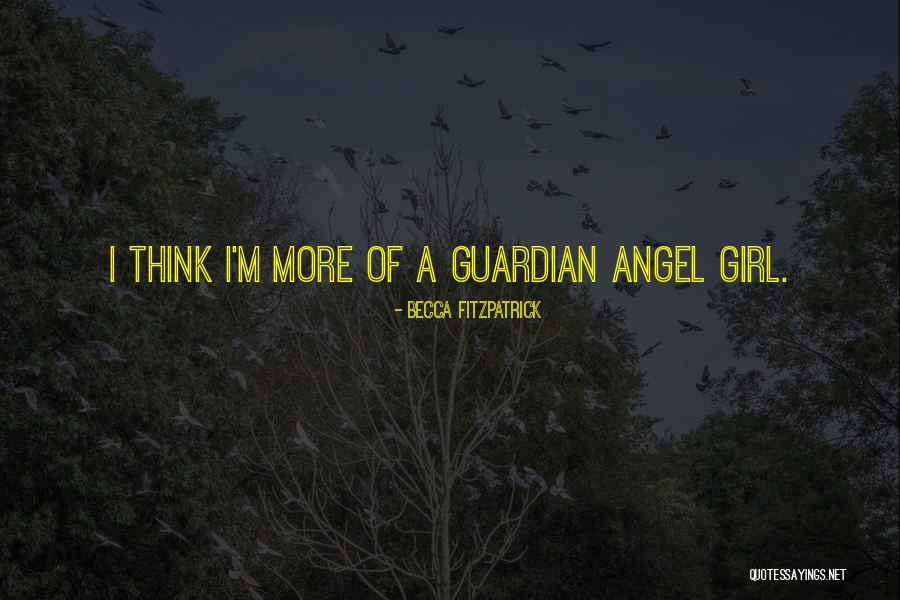 Guardian Angel Quotes By Becca Fitzpatrick