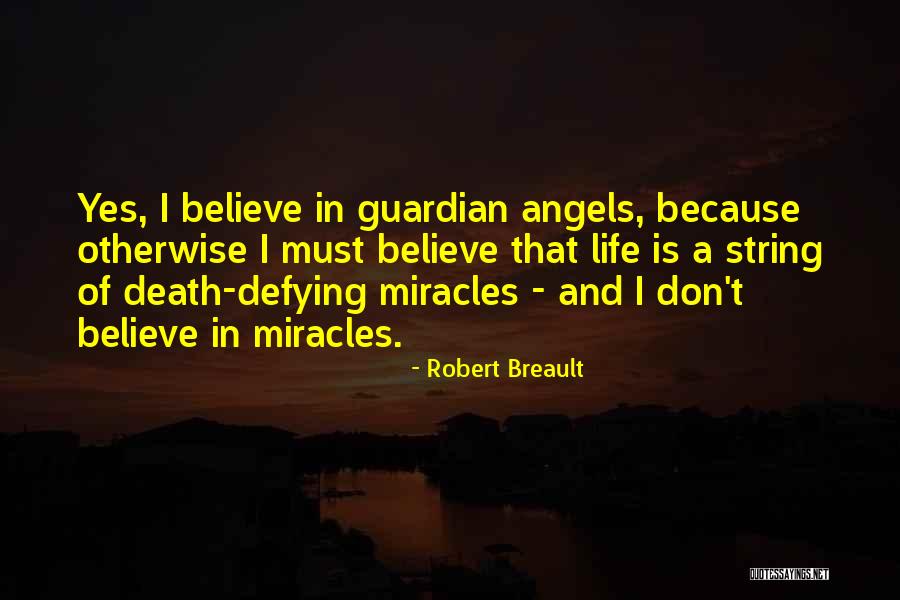 Guardian Angel Quotes By Robert Breault