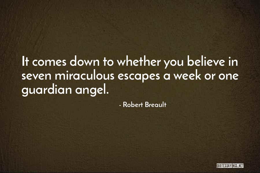 Guardian Angel Quotes By Robert Breault