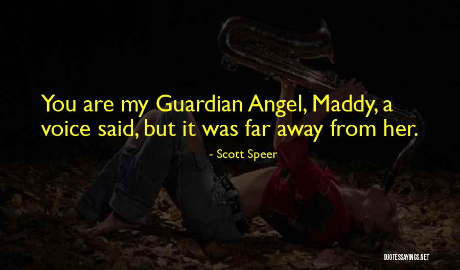 Guardian Angel Quotes By Scott Speer