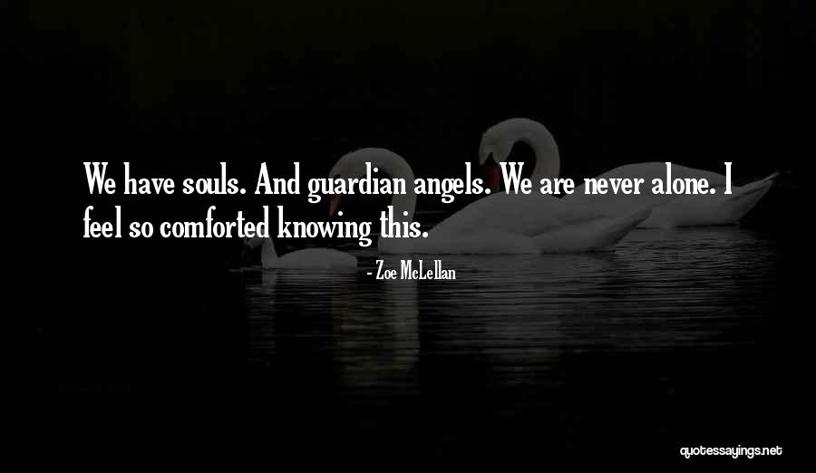 Guardian Angel Quotes By Zoe McLellan