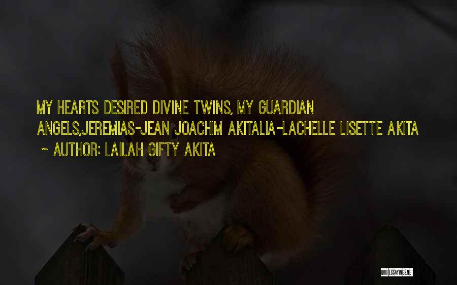 Guardian Angels Quotes By Lailah Gifty Akita