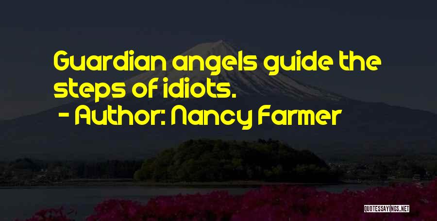 Guardian Angels Quotes By Nancy Farmer