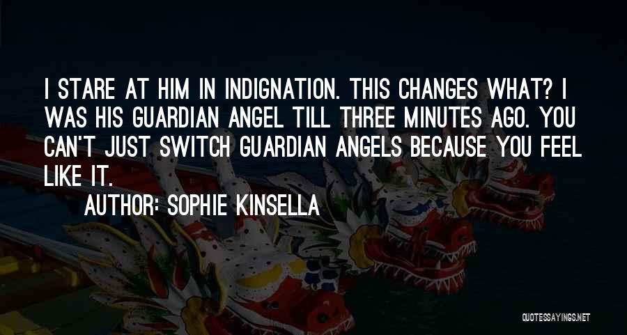 Guardian Angels Quotes By Sophie Kinsella