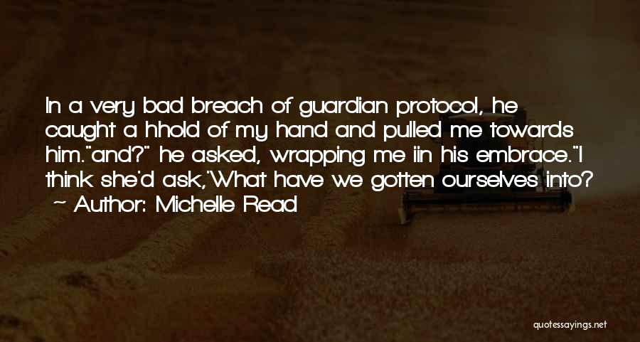 Guardian Love Quotes By Michelle Read