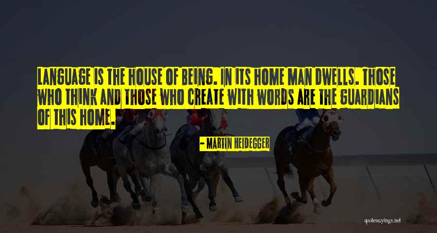 Guardians Of Being Quotes By Martin Heidegger Guardians Of Being Quotes By Martin Heidegger