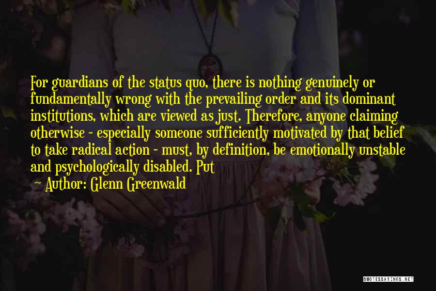 Guardians Quotes By Glenn Greenwald