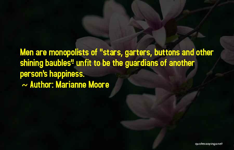 Guardians Quotes By Marianne Moore