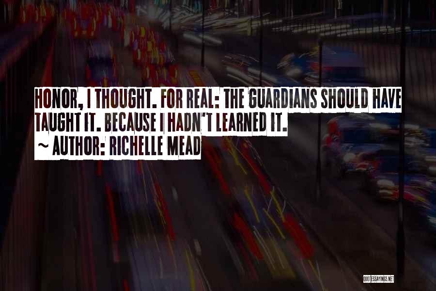 Guardians Quotes By Richelle Mead