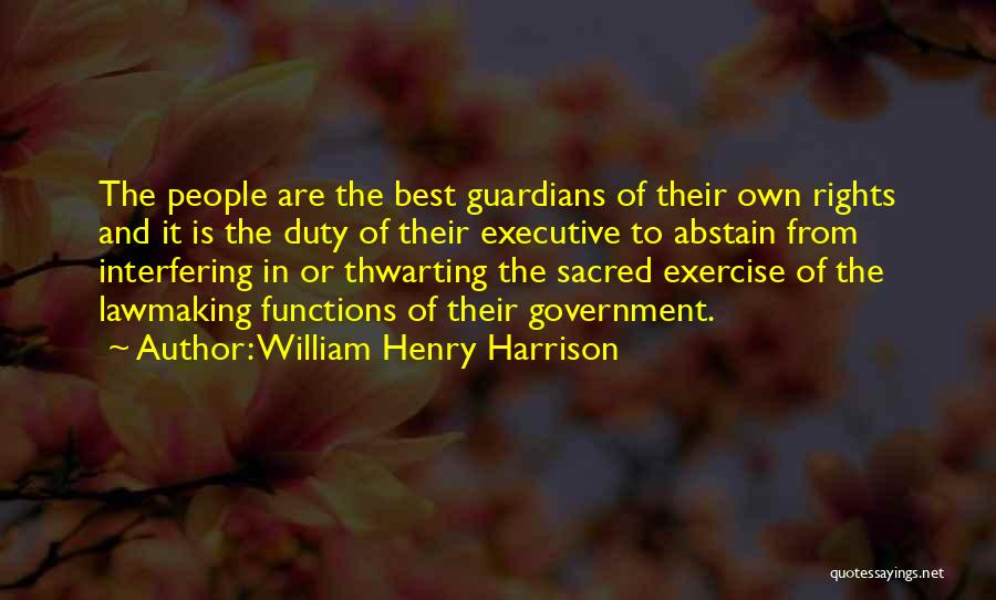 Guardians Quotes By William Henry Harrison