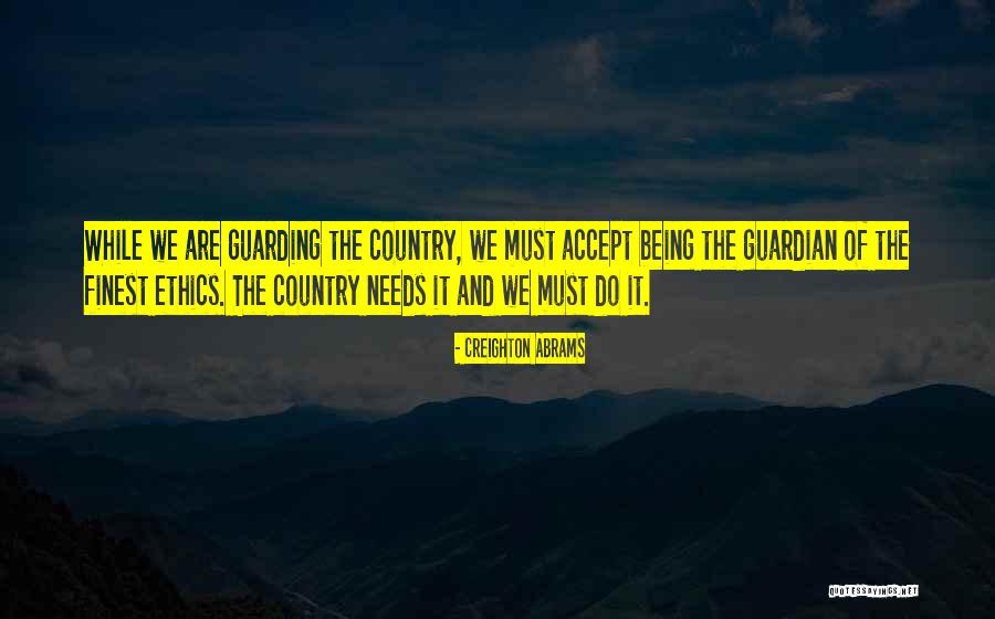 Guarding Quotes By Creighton Abrams Guarding Quotes By Creighton Abrams