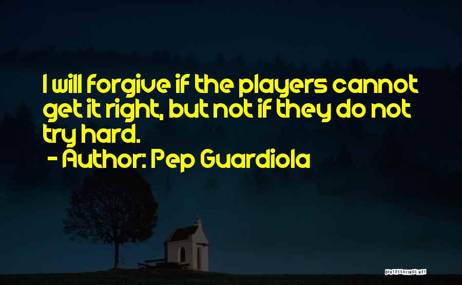 Guardiola Best Quotes By Pep Guardiola