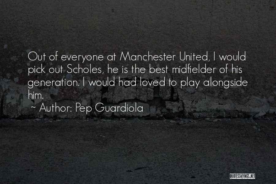 Guardiola Best Quotes By Pep Guardiola