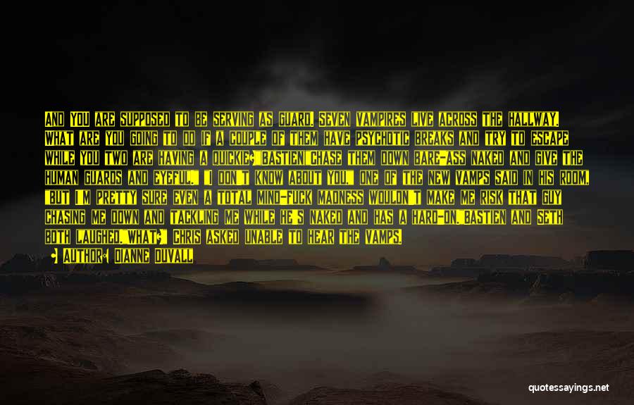 Guards Down Quotes By Dianne Duvall Guards Down Quotes By Dianne Duvall