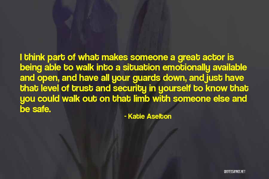 Guards Down Quotes By Katie Aselton