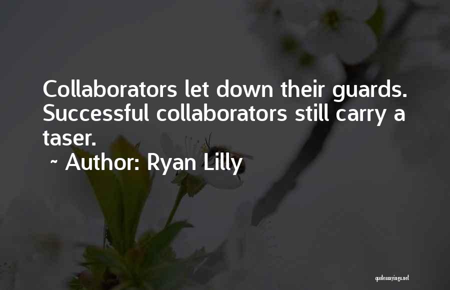 Guards Down Quotes By Ryan Lilly