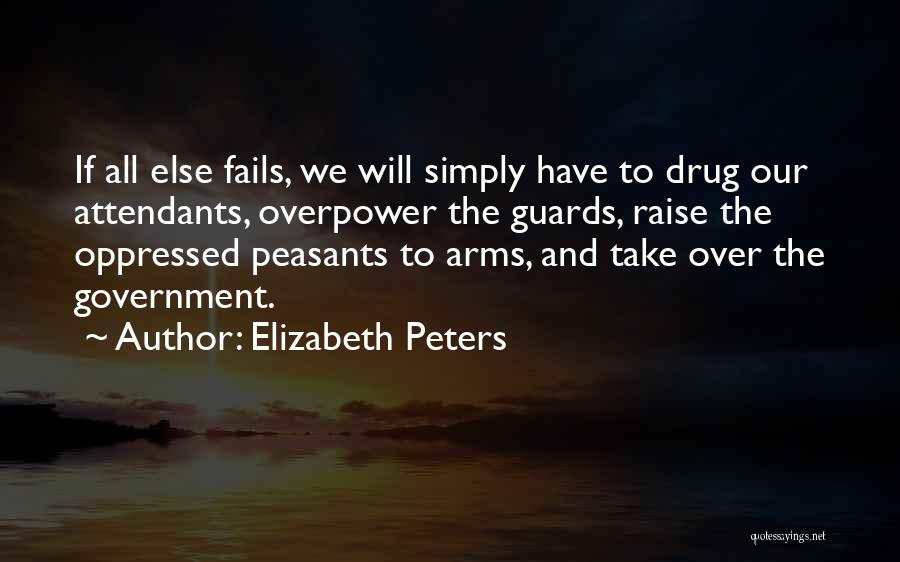 Guards Quotes By Elizabeth Peters