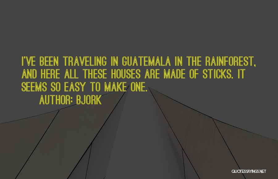 Guatemala Quotes By Bjork