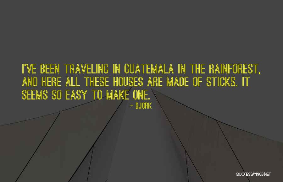 Guatemala Quotes By Bjork