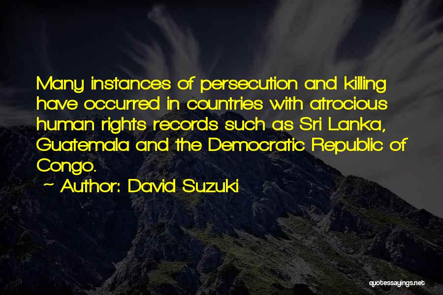 Guatemala Quotes By David Suzuki