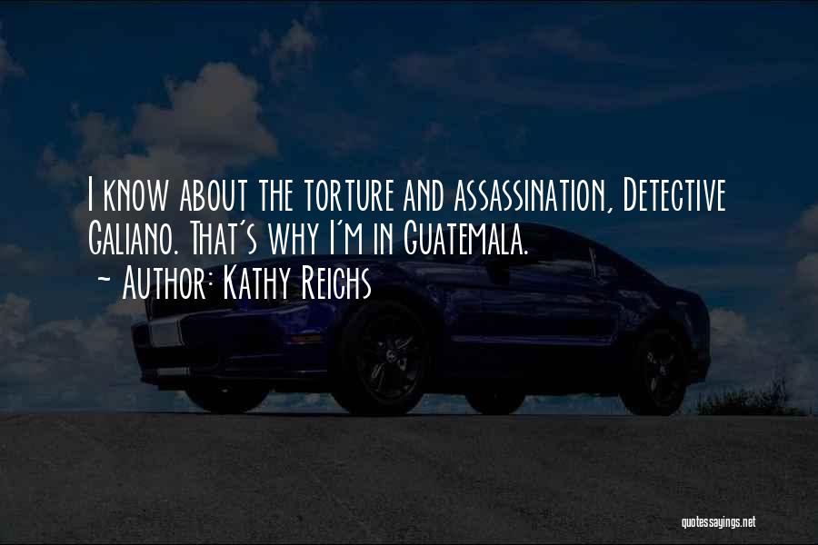 Guatemala Quotes By Kathy Reichs