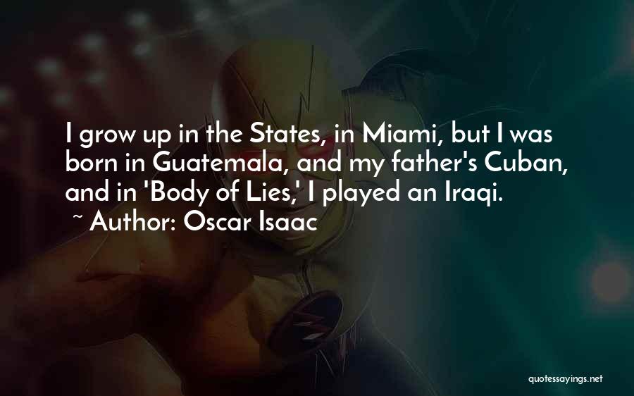 Guatemala Quotes By Oscar Isaac