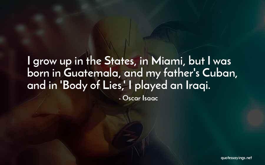 Guatemala Quotes By Oscar Isaac