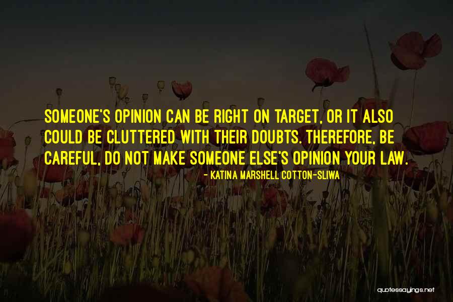 Guatemalan Proverb Quotes By Katina Marshell Cotton-Sliwa Guatemalan Proverb Quotes By Katina Marshell Cotton-Sliwa