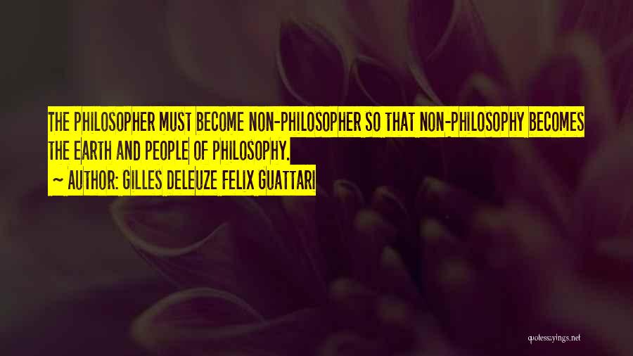 Guattari Deleuze Quotes By Gilles Deleuze Felix Guattari