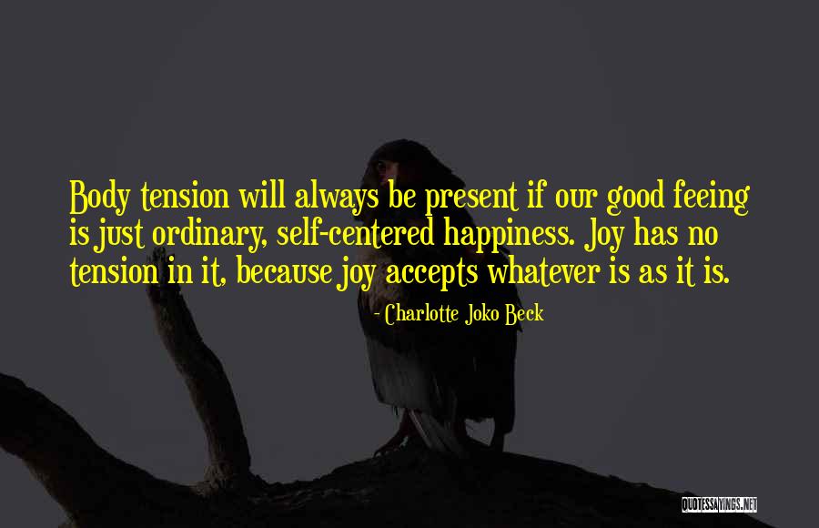 Gubbiotti Quotes By Charlotte Joko Beck Gubbiotti Quotes By Charlotte Joko Beck