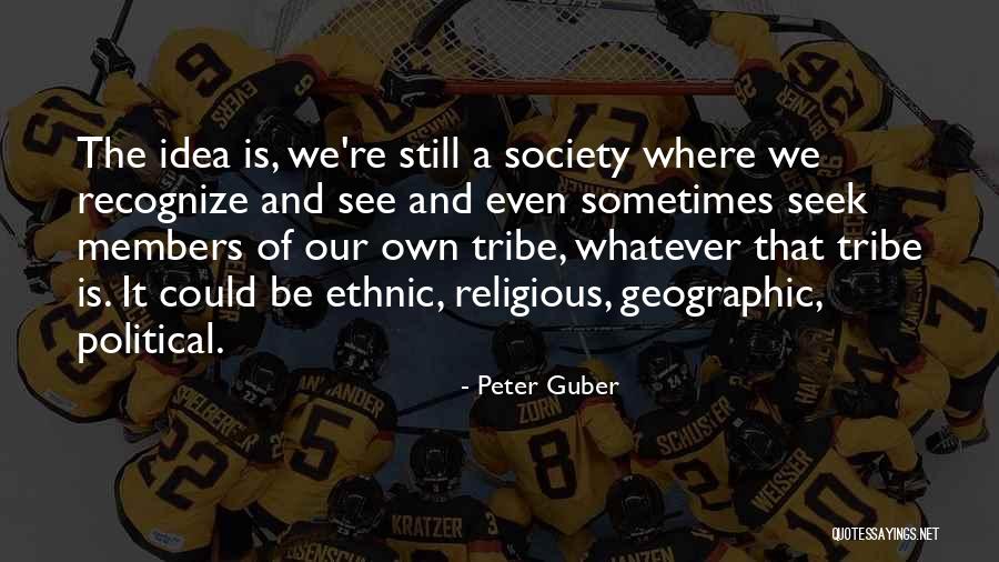 Guber Quotes By Peter Guber Guber Quotes By Peter Guber