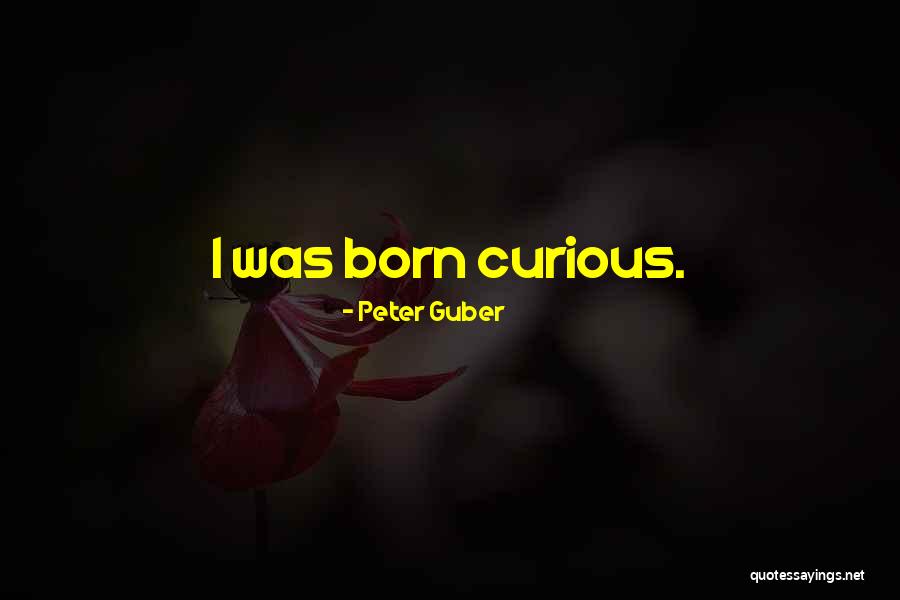 Guber Quotes By Peter Guber Guber Quotes By Peter Guber