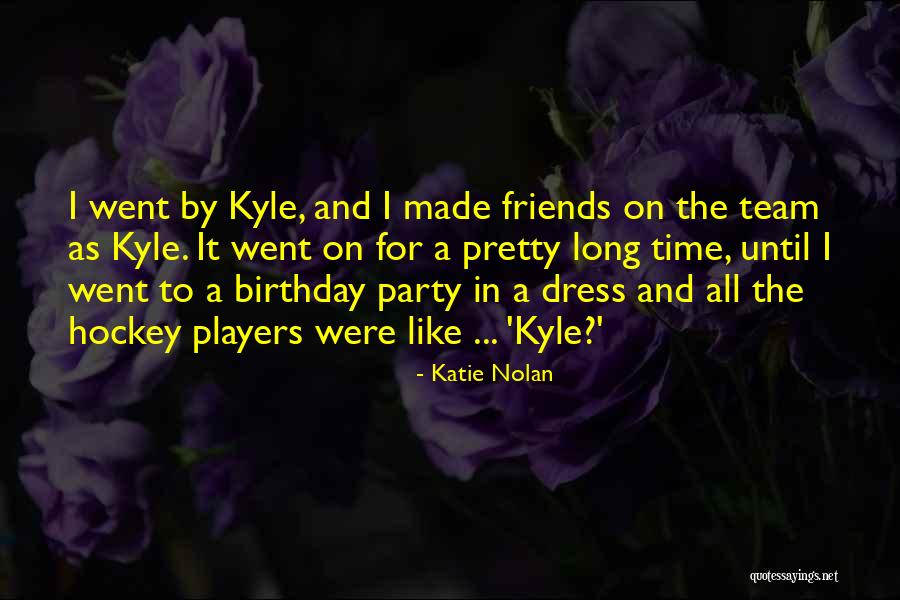 Gubici Quotes By Katie Nolan Gubici Quotes By Katie Nolan