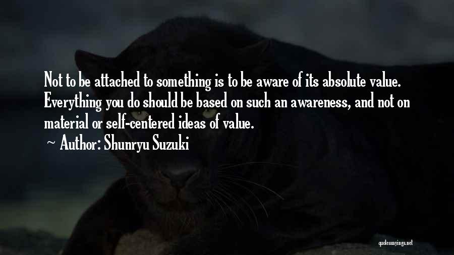 Gubser San Antonio Quotes By Shunryu Suzuki