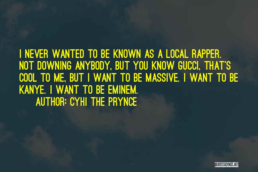 Gucci Quotes By Cyhi The Prynce