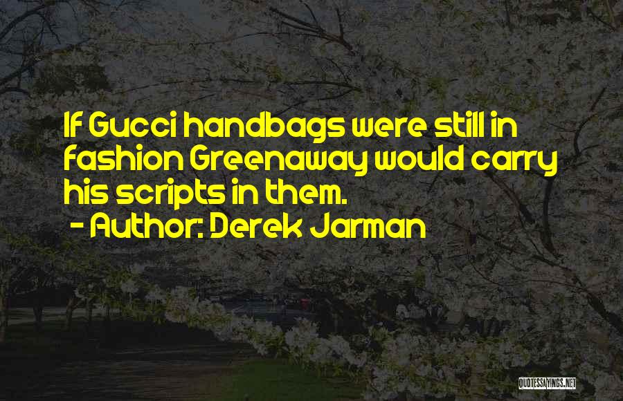 Gucci Quotes By Derek Jarman