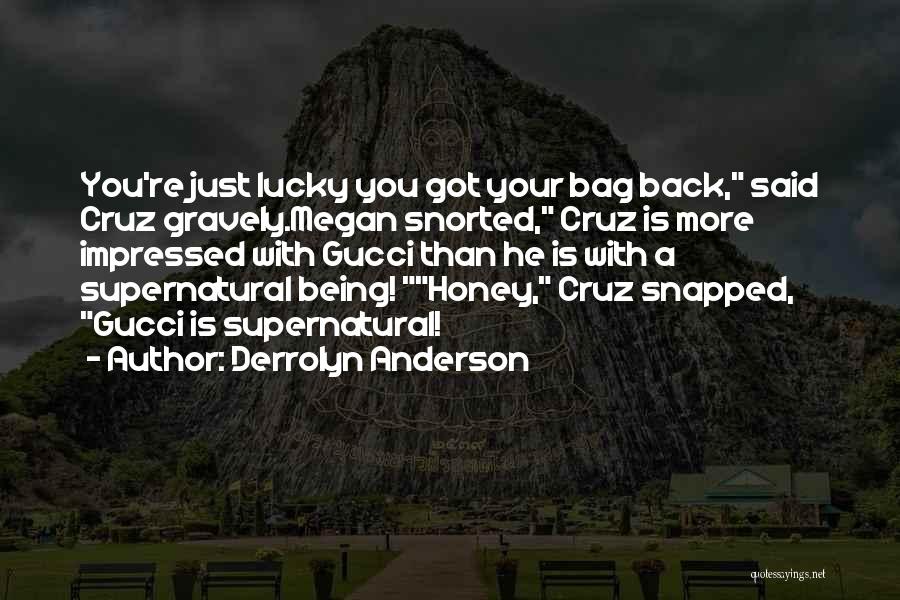 Gucci Quotes By Derrolyn Anderson