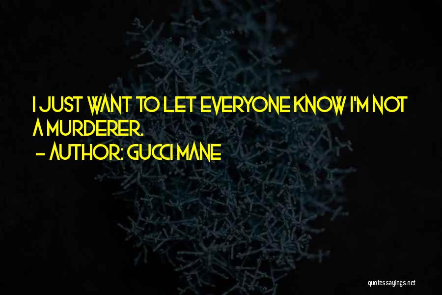 Gucci Quotes By Gucci Mane