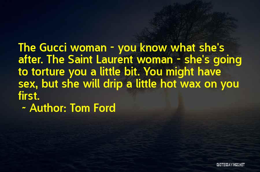 Gucci Quotes By Tom Ford
