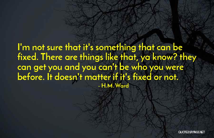Guckte Quotes By H.M. Ward Guckte Quotes By H.M. Ward