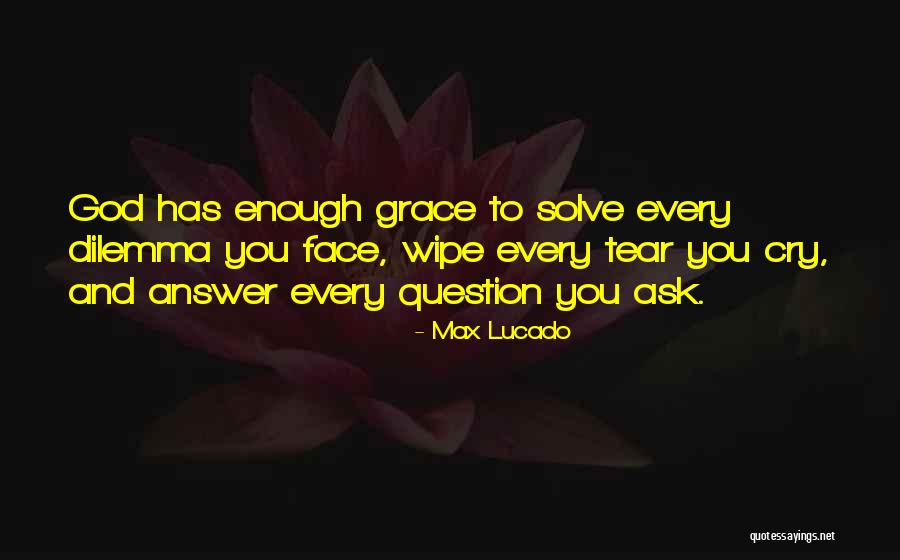 Gudelj I Mirko Quotes By Max Lucado Gudelj I Mirko Quotes By Max Lucado