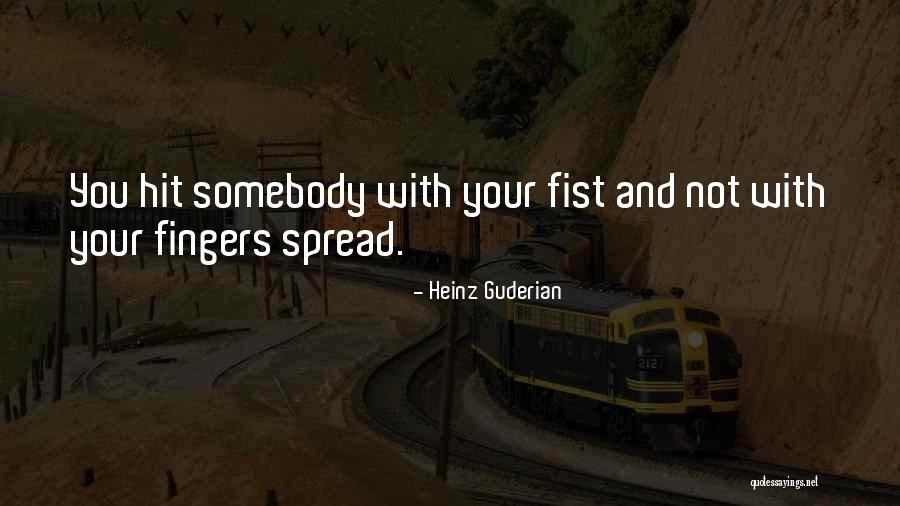 Guderian Heinz Quotes By Heinz Guderian Guderian Heinz Quotes By Heinz Guderian