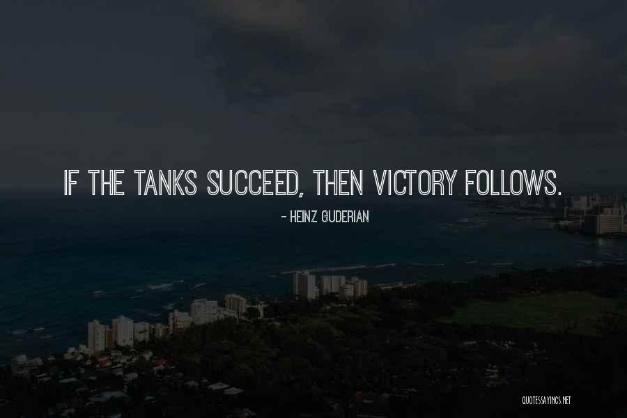 Guderian Heinz Quotes By Heinz Guderian Guderian Heinz Quotes By Heinz Guderian