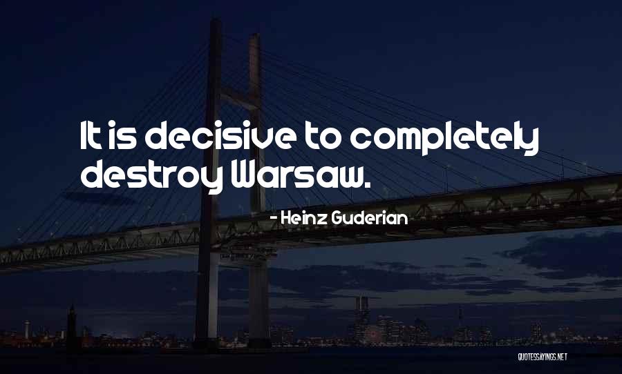 Guderian Heinz Quotes By Heinz Guderian Guderian Heinz Quotes By Heinz Guderian