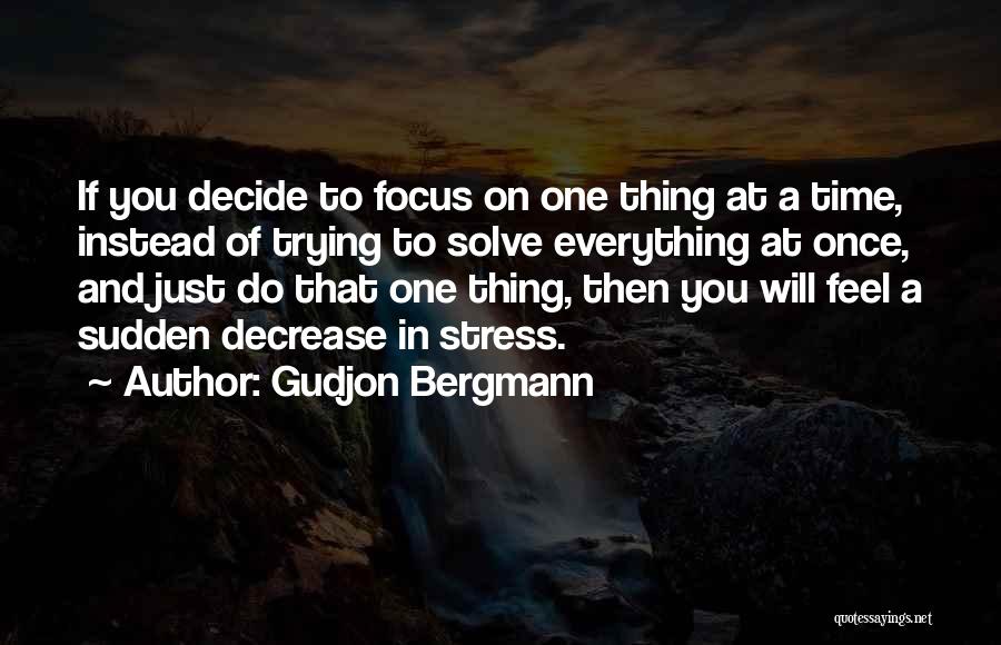 Gudjon Bergmann Quotes 421154